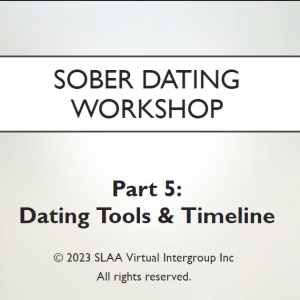 Sober Dating Workshop Week 5 - Dating Tools & Timelines
