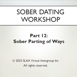 Sober Dating Workshop Week 12 - Sober Parting of Ways