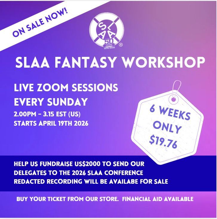 SLAA_Fantasy_Workshop - Sex and Love Addicts Anonymous (SLAA) Virtual Intergroup